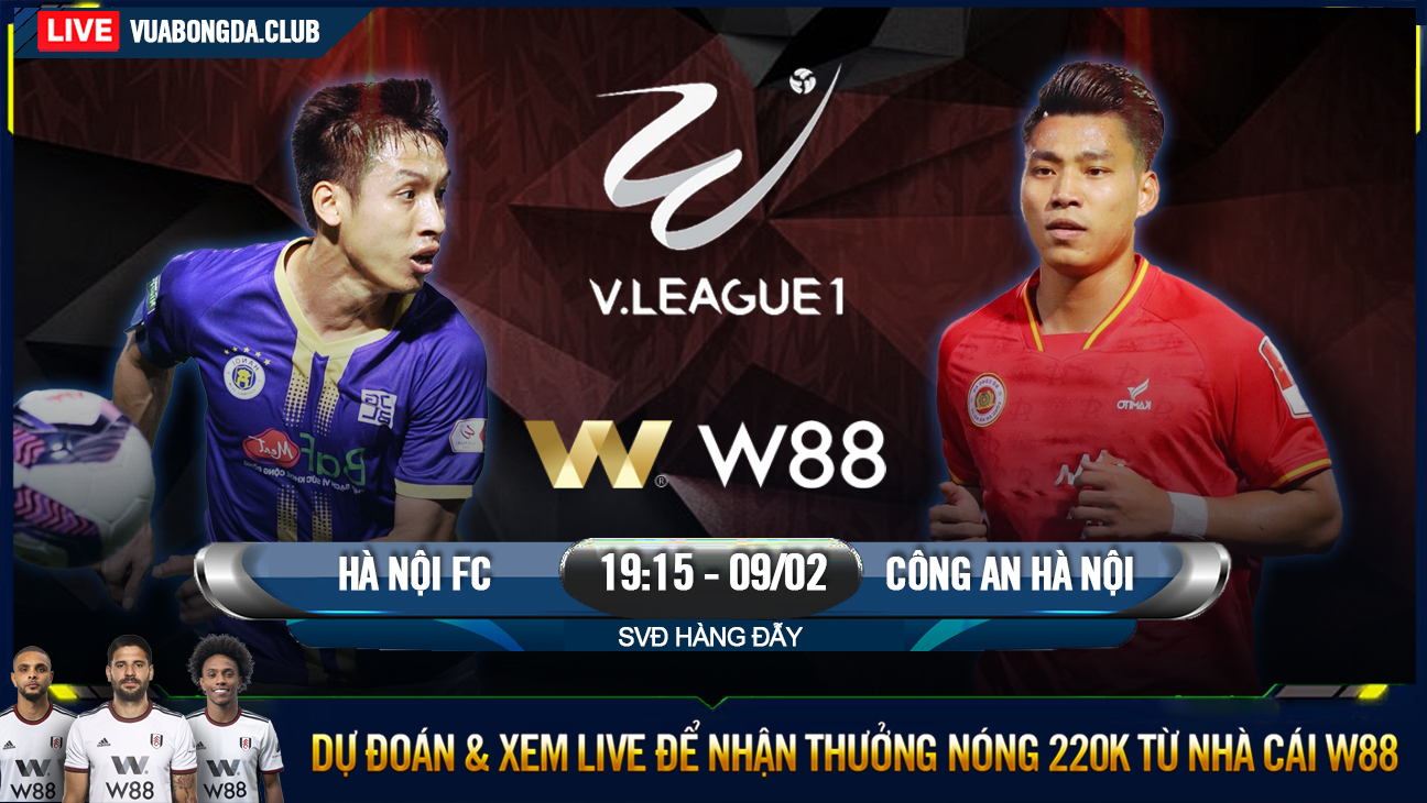 You are currently viewing [W88 – MINIGAME] HÀ NỘI FC – CÔNG AN HÀ NỘI | V – LEAGUE | DERBY THỦ ĐÔ