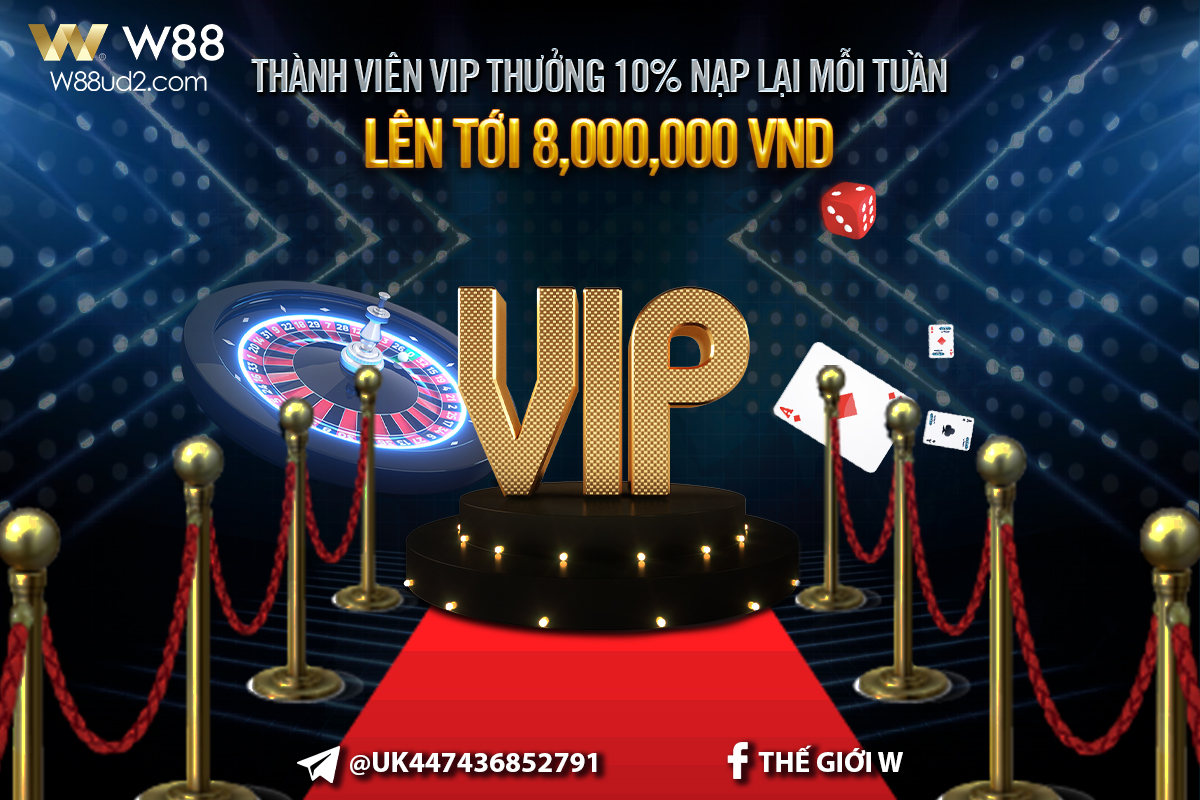 Read more about the article THÀNH VIÊN VIP – THƯỞNG 10% NẠP LẠI MỖI TUẦN LÊN TỚI 8,000,000 VND