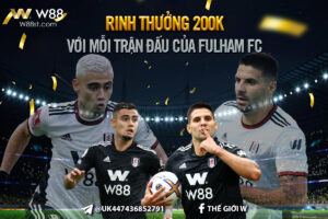 Read more about the article RINH THƯỞNG 200K VỚI MỖI TRẬN ĐẤU CỦA FULHAM FC