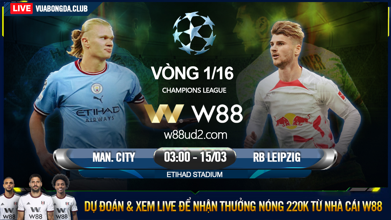 You are currently viewing [W88 – MINIGAME] MAN CITY – RB LEIPZIG | CHAMPIONS LEAGUE | CHIẾN THẮNG TRONG TAY