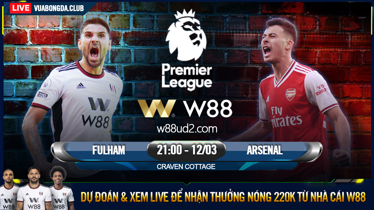Read more about the article [W88 – MINIGAME] FULHAM – ARSENAL | NGOẠI HẠNG ANH | CẨN THẬN SẢY CHÂN