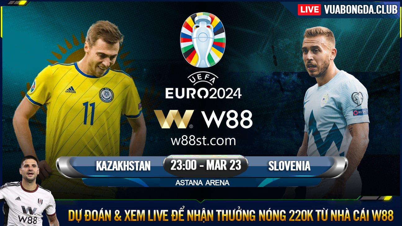 You are currently viewing [W88 – MINIGAME] KAZAKHSTAN – SLOVENIA | VÒNG LOẠI EURO 2024 | 3 ĐIỂM ĐẦU TAY