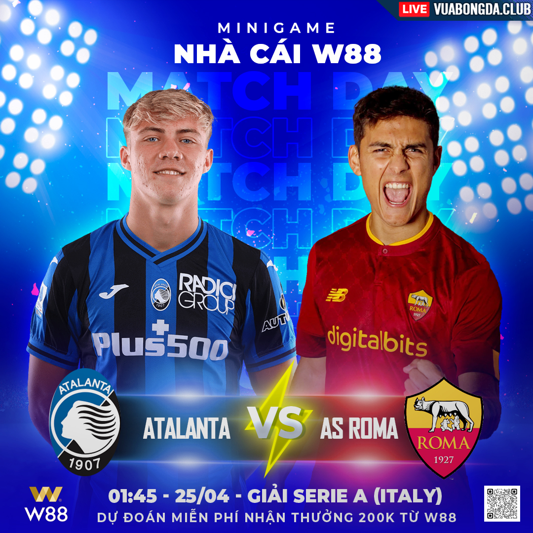 You are currently viewing [W88 – MINIGAME] ATALANTA – AS ROMA | GIẢI SERIA (ITALY) | KHÔNG CHÙN BƯỚC