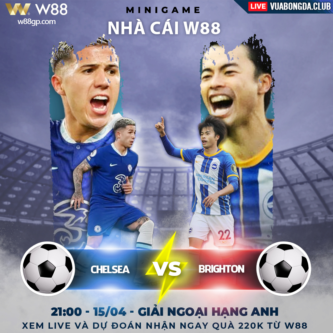 You are currently viewing [W88 – MINIGAME] CHELSEA – BRIGHTON | NGOẠI HẠNG ANH | TẠO DỰNG CƠ HỘI