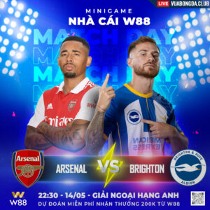 Read more about the article [W88 – MINIGAME] ARSENAL – BRIGHTON| NGOẠI HẠNG ANH | CẠNH TRANH KHỐC LIỆT