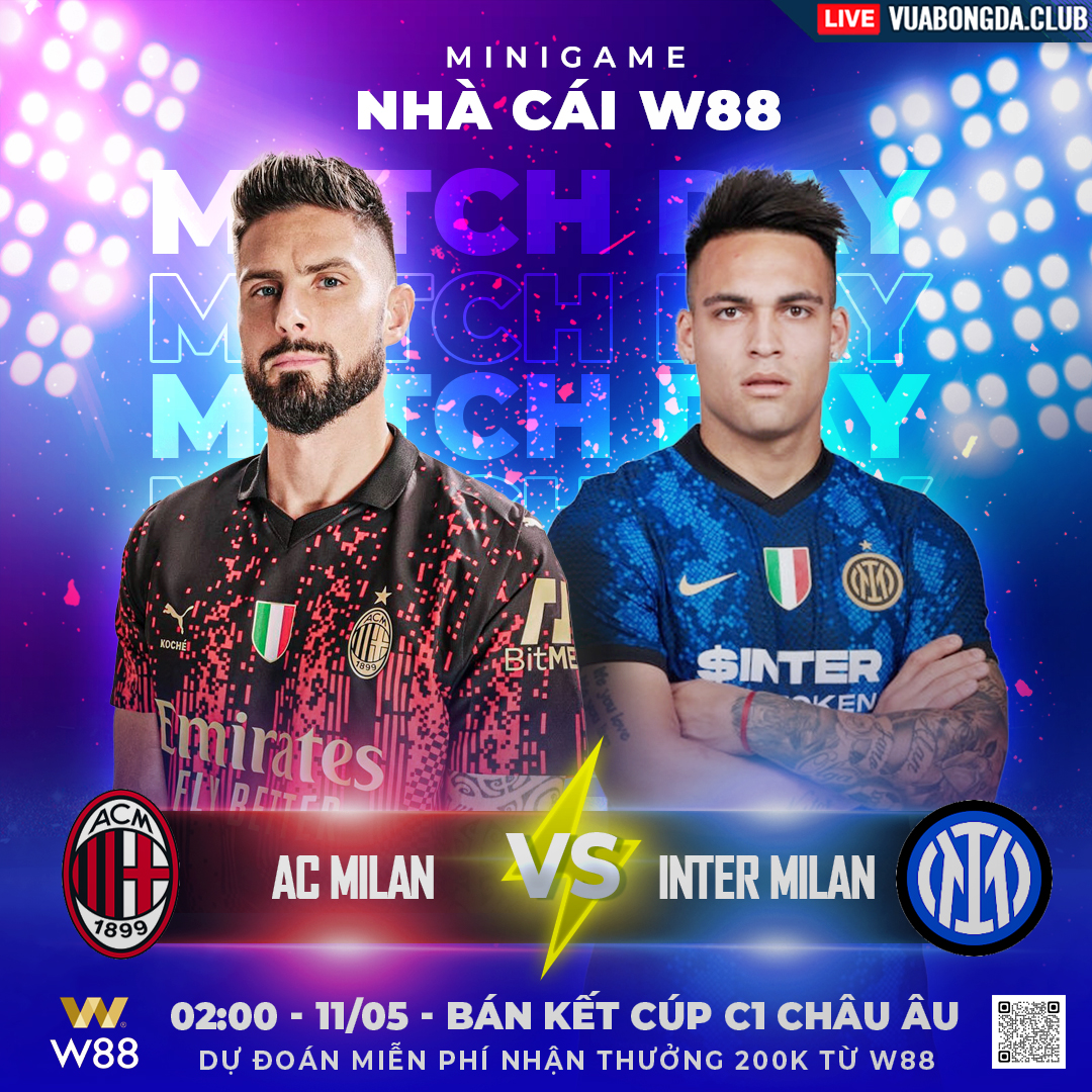 You are currently viewing [W88 – MINIGAME] AC MILAN – INTER MILAN | BÁN KẾT CUP C1 | CÂN TÀI CÂN SỨC