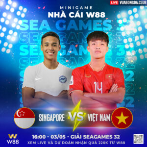 Read more about the article [W88 – MINIGAME] SINGAPORE – VIỆT NAM | SEAGAMES 32 | TỰ TIN CHIẾN THẮNG