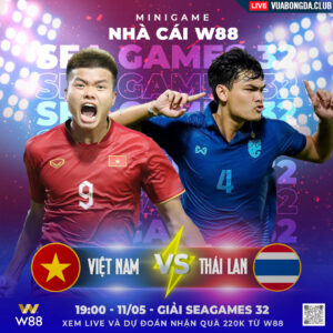 Read more about the article [W88 – MINIGAME] VIỆT NAM –  THÁI LAN | SEAGAMES 32 | TRANH NGÔI ĐẦU BẢNG