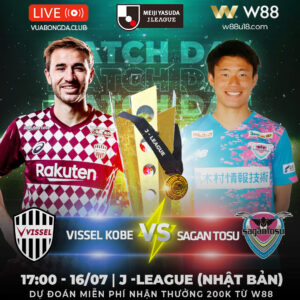 Read more about the article [W88 – MINIGAME] VISSEL KOBE vs SAGAN TOSU | J – LEAGUE
