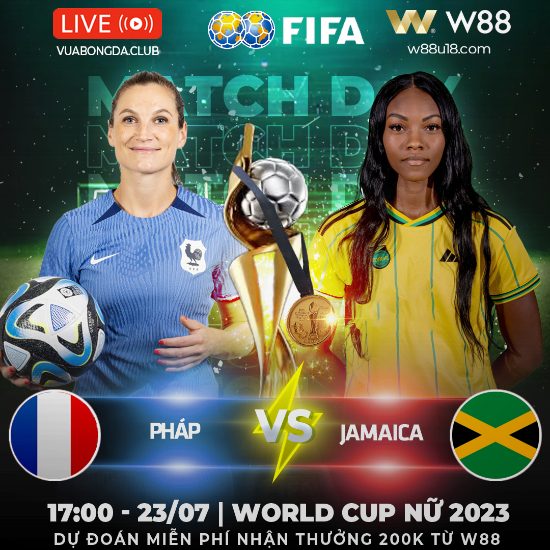You are currently viewing [W88 – MINIGAME] PHÁP – JAMAICA | WORLD CUP NỮ