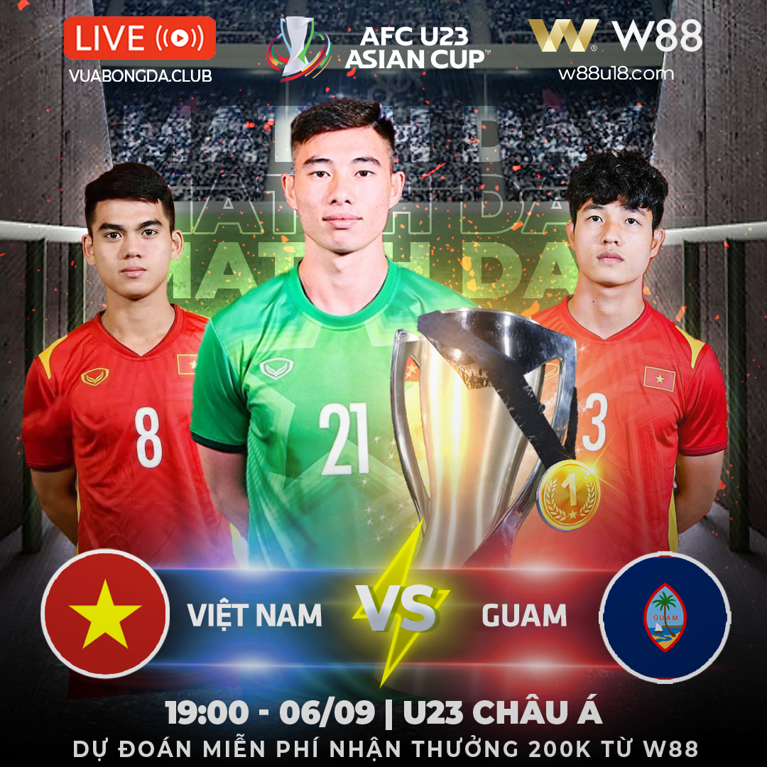 Read more about the article [W88 – MINIGAME] VIỆT NAM – GUAM | AFC U23 | MỞ MÀN CĂNG THẲNG CỦA GUAM