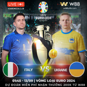 Read more about the article [W88 – MINIGAME] ITALIA – UKRAINE | VÒNG LOẠI EURO 2024 | Ở THẾ CHÂN TƯỜNG