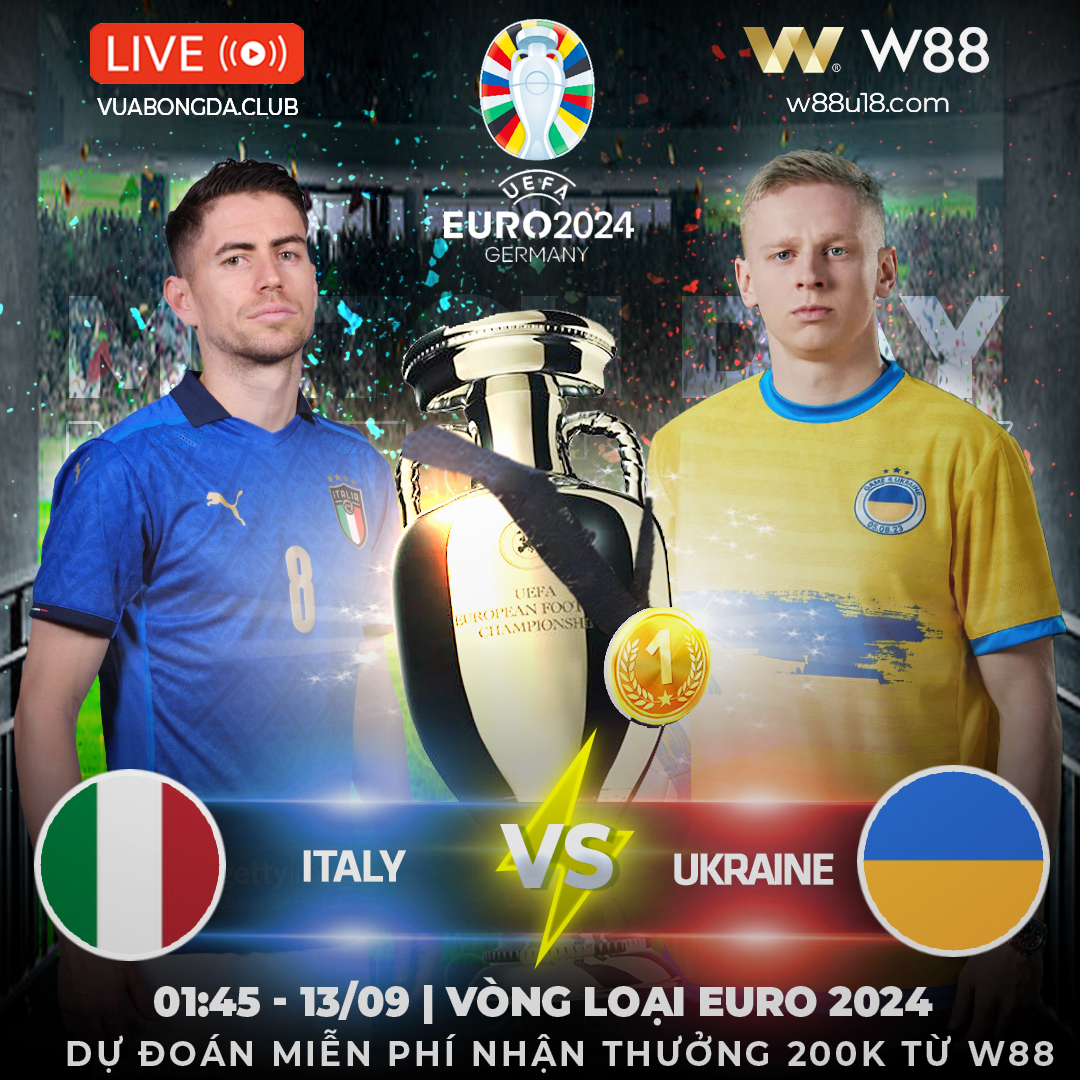 You are currently viewing [W88 – MINIGAME] ITALIA – UKRAINE | VÒNG LOẠI EURO 2024 | Ở THẾ CHÂN TƯỜNG