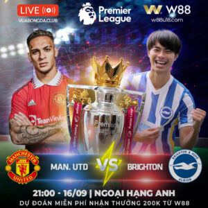 Read more about the article [W88 – MINIGAME] MAN. UNITED- BRIGHTON | NGOẠI HẠNG ANH | QUỶ MẤT NANH