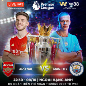 Read more about the article [W88 – MINIGAME] ARSENAL – MAN. CITY | NGOẠI HẠNG ANH | TRẬN CẦU 6 ĐIỂM