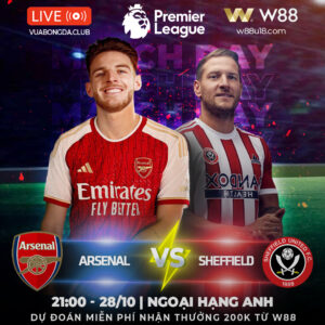 Read more about the article [W88 – MINIGAME] ARSENAL – SHEFFIELD | NGOẠI HẠNG ANH | PHÁO NỔ TƯNG BỪNG