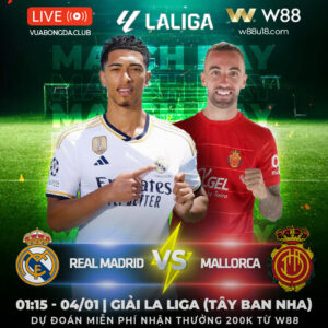 Read more about the article [W88 – MINIGAME] REAL MADRID – MALLORCA | LA LIGA | “KỀN KỀN” NO BỤNG