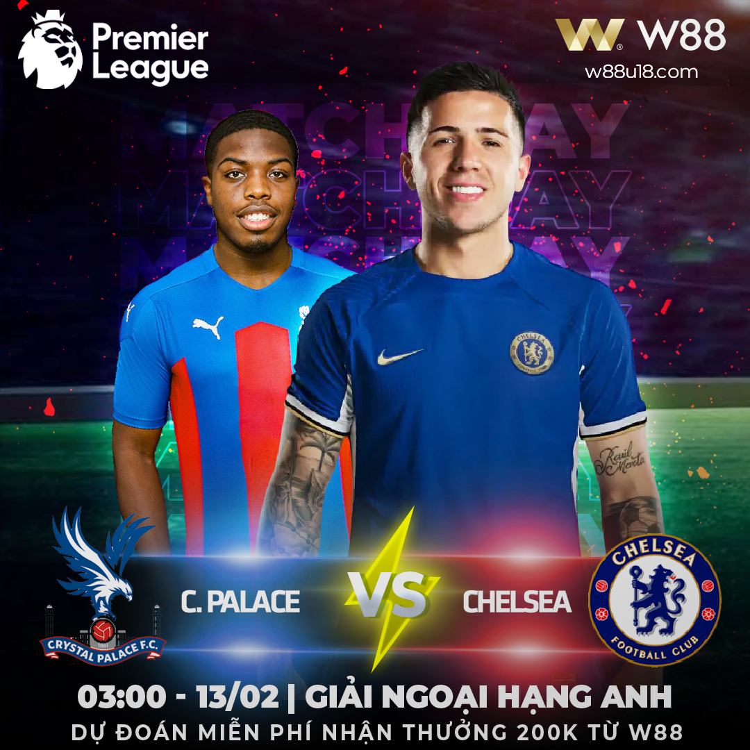 Read more about the article [W88 – MINIGAME] CRYSTAL PALACE VS CHELSEA | NGOẠI HẠNG ANH | DIỆT ĐẠI BÀNG TẬN HANG