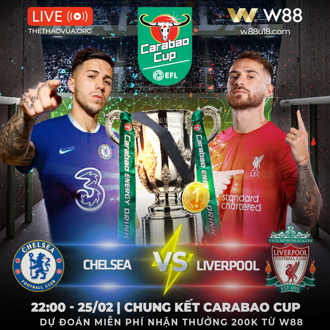 You are currently viewing [W88 – MINIGAME] CARABAO CUP | CHELSEA VS LIVERPOOL | AI SẼ ĐĂNG QUANG?