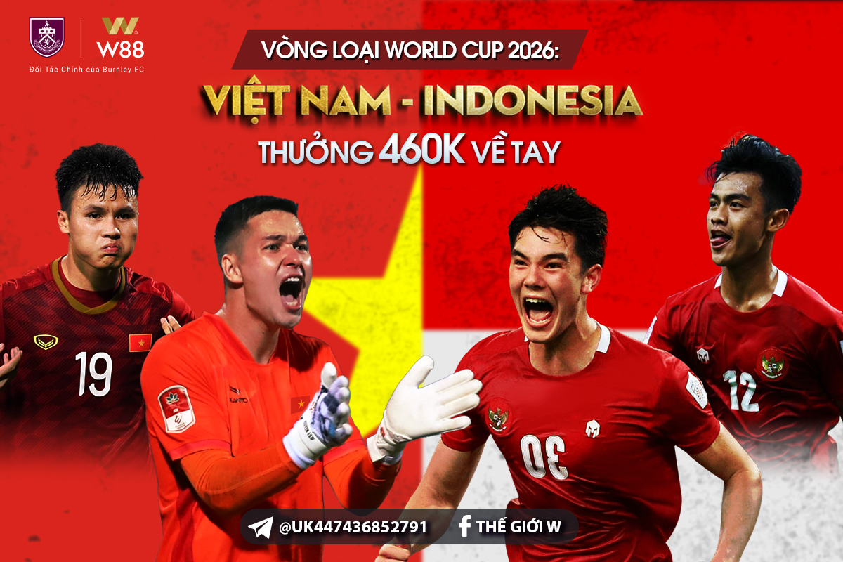 You are currently viewing VÒNG LOẠI WORLD CUP: VIỆT NAM VS INDONESIA – NHẬN THƯỞNG 460K VỀ TAY