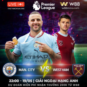 Read more about the article [W88 – MINIGAME] | EPL | MAN CITY – WEST HAM| QUYẾT ĐỊNH SỐ PHẬN